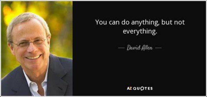 David Allen Quote &ldquo;You can do anything, but not everything.&rdquo;