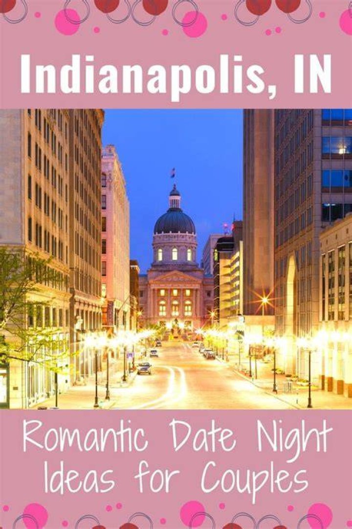 Indianapolis Date Night Ideas Fun Things to Do for Couples Tune2Love