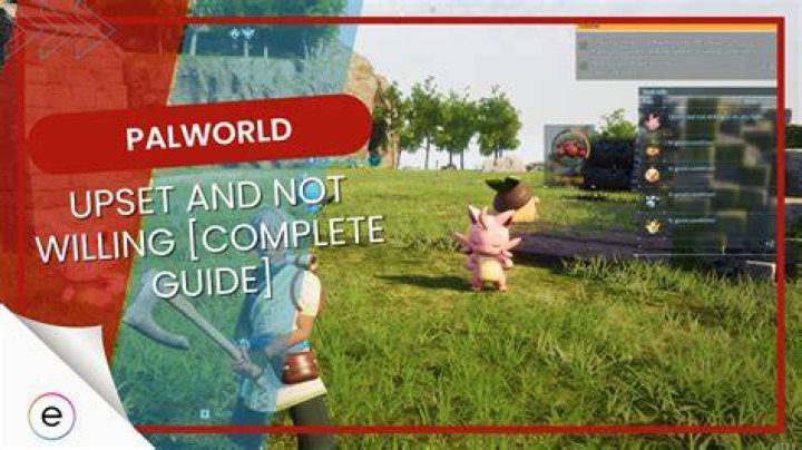Palworld Upset And Not Willing [How To Cheer Guide]