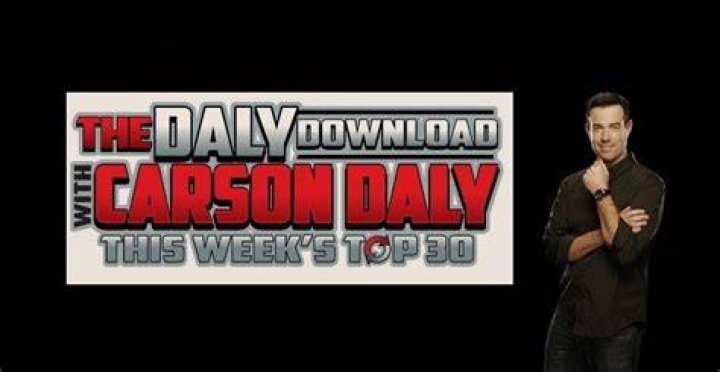 The Daly Download with Carson Daly This Week&rsquo;s Top 30 KSMBFM